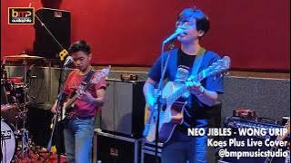 Neo Jibles - Wong Urip (Koes Plus)