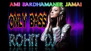 Ami Bardhamaner Jami Mp3 New Dj Rimix 2018