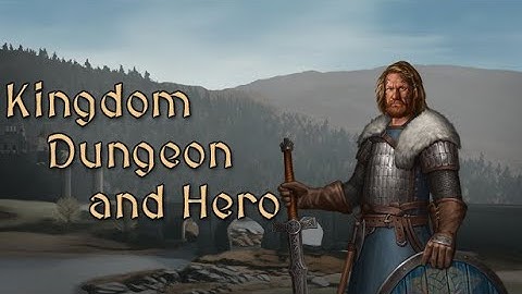 Kingdom, Dungeon, and Hero - PC Gameplay