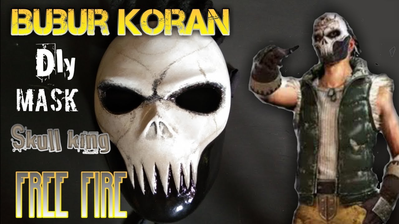 Cara Membuat Topeng Skull King Free Fire Bubur Koran Youtube