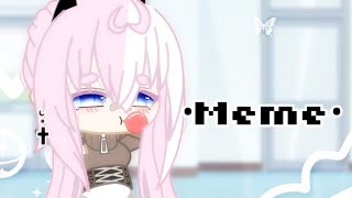 ||💕meme||Меме||гача||гачаклуб||gacha||gachaclub💮||gachalife||by •eto L•