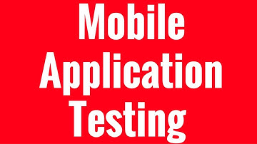 how to test mobile application