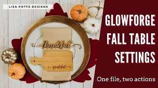 Cut and Engraved Fall Table Settings with Glowforge | Lisa Potts Designs