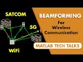 Why multichannel beamforming is useful for wireless communication