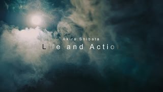 Life and Action - Akira Shibata (Director's cut) 【Pansonic GH5 w/Glidecam】