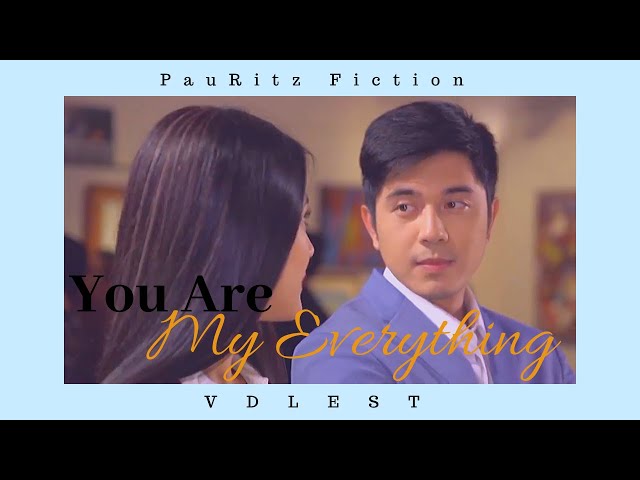 You Are My Everything – ft.  Paulo Avelino & Ritz Azul