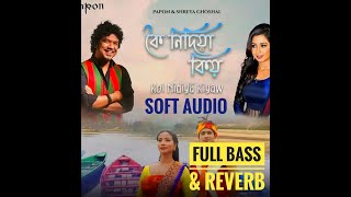 KOI NIDIYA KIYAW |PAPON & SHREYA GHOSHAL NEW SONG | FULL BASS & REVERB 2022 | TIWA, BODO & ASSAMESE Thumb