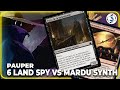 6-LAND SPY vs MARDU SYNTH | Pauper - Magic | GIRANDO CARTONES