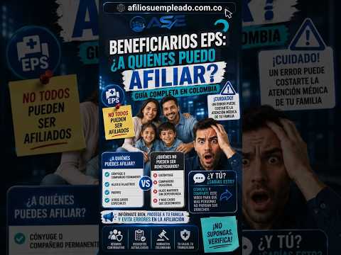 Beneficiarios EPS: ¿A quiénes puedo afiliar? Guía completa en Colombia