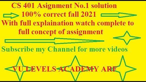 cs401 Assignment No 1 solution 2021 (100% correct )