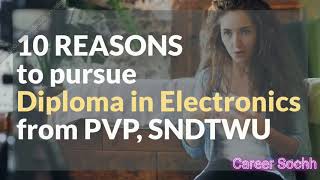 10 Resons To Pursue Diploma In Electronics From P V Polytechnic Sndt Womens University