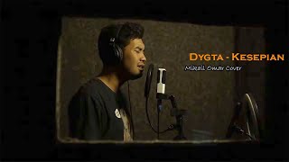 Dygta - Kesepian || Mikail Omar Cover