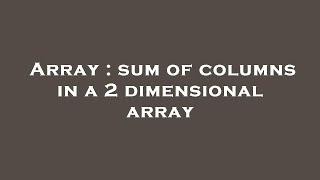 Array : sum of columns in a 2 dimensional array Wealth