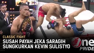 Sengit! Jeka Saragih Sempat Keteteran Saat Hadapi Kevin Sulistyo | Classic Fight One Pride MMA