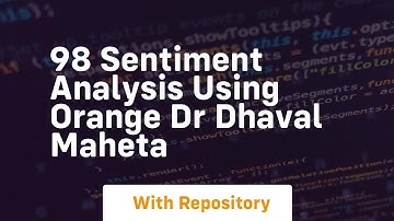 98 sentiment analysis using orange dr dhaval maheta