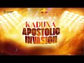 KADUNA APOSTOLIC INVASION DAY 1 25TH JULY 2025 KADUNA APOSTOLIC INVASION DAY 1 25TH JULY 2025