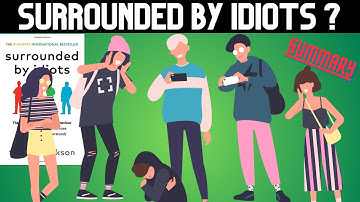 Surrounded by Idiots (Book Summary)