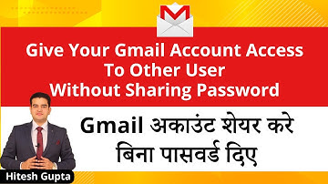 Gmail Account Access Without Sharing Password | How To Give Gmail Account Permission To Other User