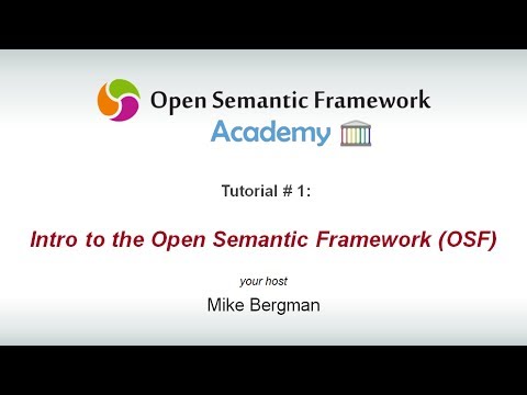 1 - Intro to the Open Semantic Framework (OSF)