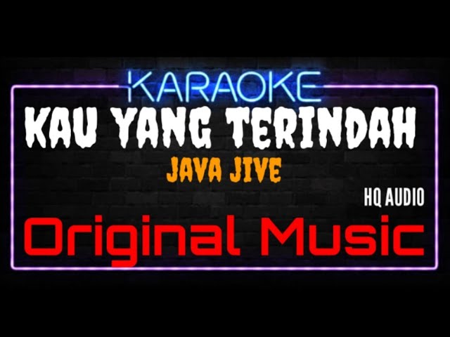 Karaoke Kau Yang Terindah ( Original Music ) HQ Audio - Java Jive class=