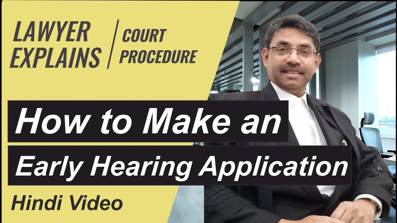 How To Make An Application For Early Hearing How To Make An Application For Early Hearing
