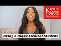 BEING A BLACK KING'S COLLEGE LONDON MEDICAL STUDENT