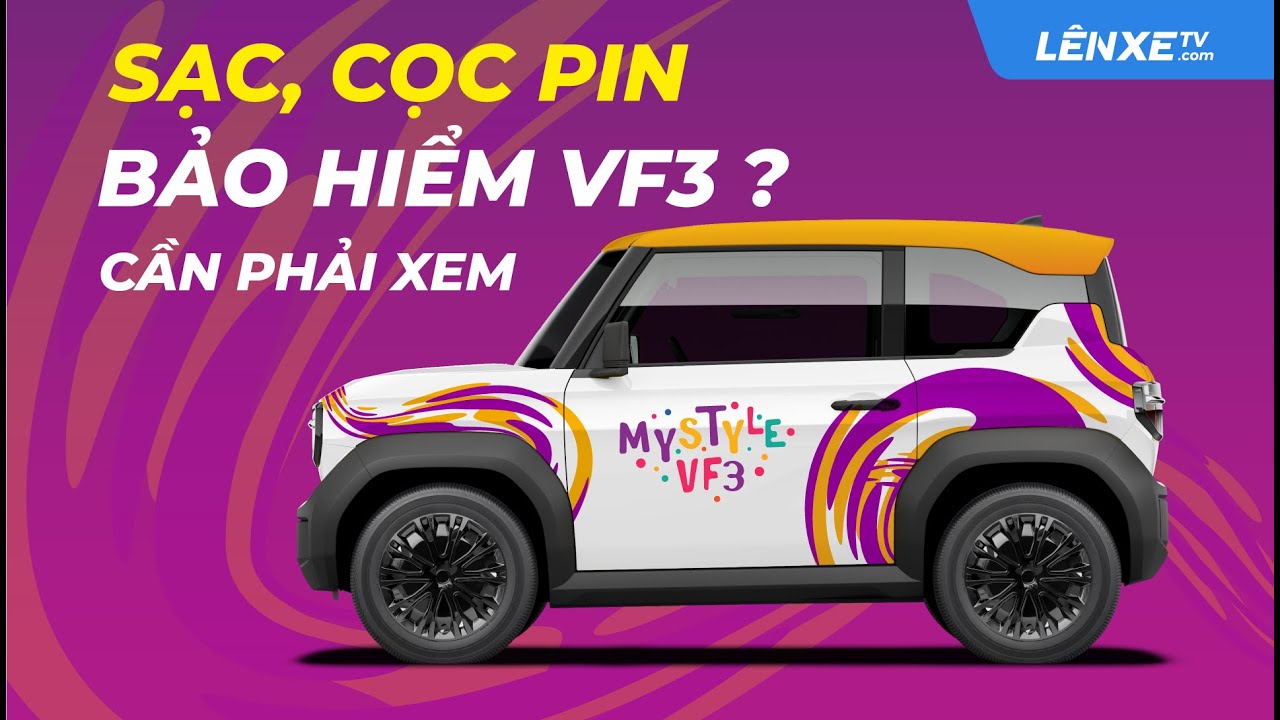 Outline Video Vấn đề SẠC, Phí CỌC PIN, BẢO HIỂM cho VF3 người mới cần phải xem kỹ