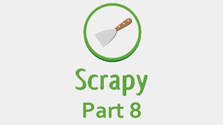 Scrapy Tutorial Part 8