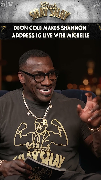 Deon Cole Makes Shannon Sharpe Address Viral Instagram Live With Michelle | CLUB SHAY SHAY