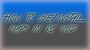How to use/install maps in RC mod for AOTTG