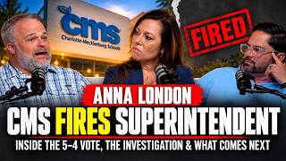 CMS FIRES SUPERINTENDENT CRYSTAL HILL: Anna London Takes Us Inside the 5–4 Vote | R&D Ep. 28