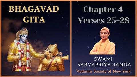 53. Bhagavad Gita I Chapter 4 Verses 25-28 I Swami Sarvapriyananda