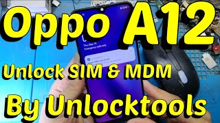 Oppo A12 unlock SIM & MDM By Unlocktools !!