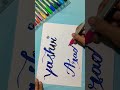 Yashvi aradhya name calligraphy with doms brush pen Roshni calligraphy magical calligraphy
