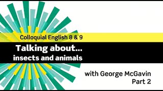 English File 3rdE - Advanced - Colloquial English 7&8 - The Interview: George McGavin - Part 2