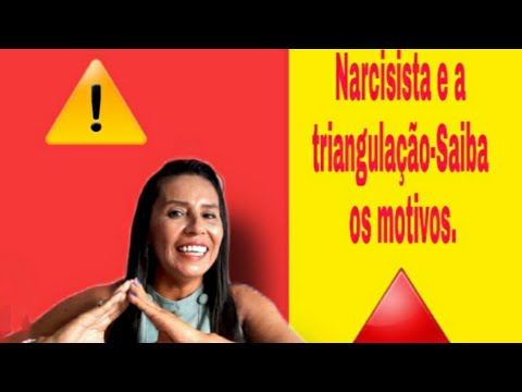 Narcisista e a triangulação-saiba os motivos. #narcisista 