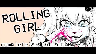 【Rolling Girl | Complete Anything MAP】