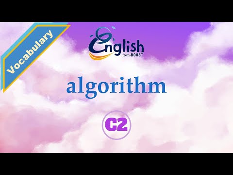 Algorithm - Meaning, Pronunciation, & Examples | C2 | Learn English Vocabulary