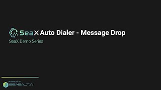 SeaX Contact Center - Message Drop Auto Dialer Tutorial with Twilio Flex screenshot 5