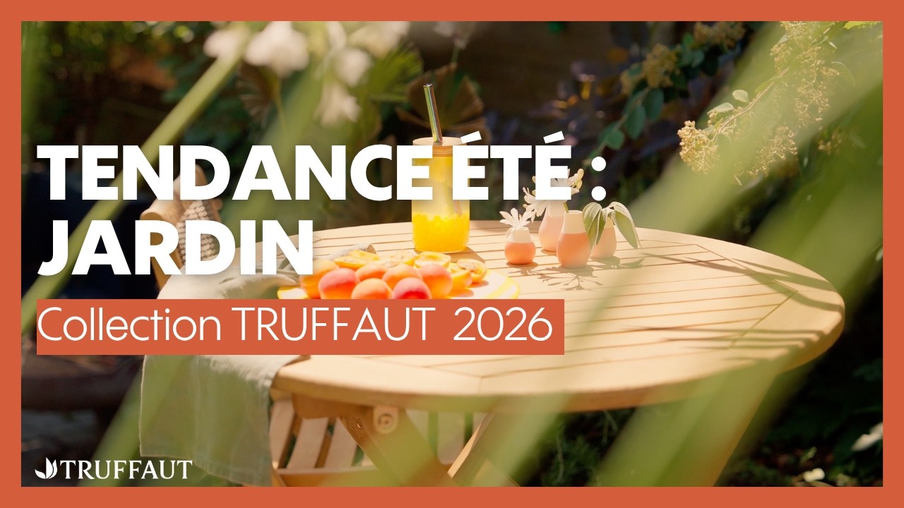 Tendance Jardin Truffaut 2026 - Truffaut