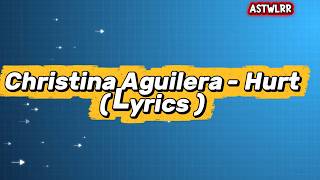 Christina Aguilera - Hurt | Lyrics