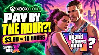 Xbox Cloud Gaming Is Going Hourly… Is This About GTA 6