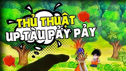 Ngọc Rồng Online - Chia Sẻ Cách Úp Tàu Pảy Pảy Mới Nhất !