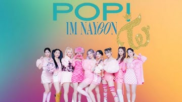 How would TWICE sing " POP! " (by Nayeon from TWICE)