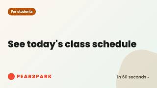 How to see today's class schedule | Pearspark in 60 seconds