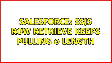 Salesforce: SSJS row retrieve keeps pulling 0 length