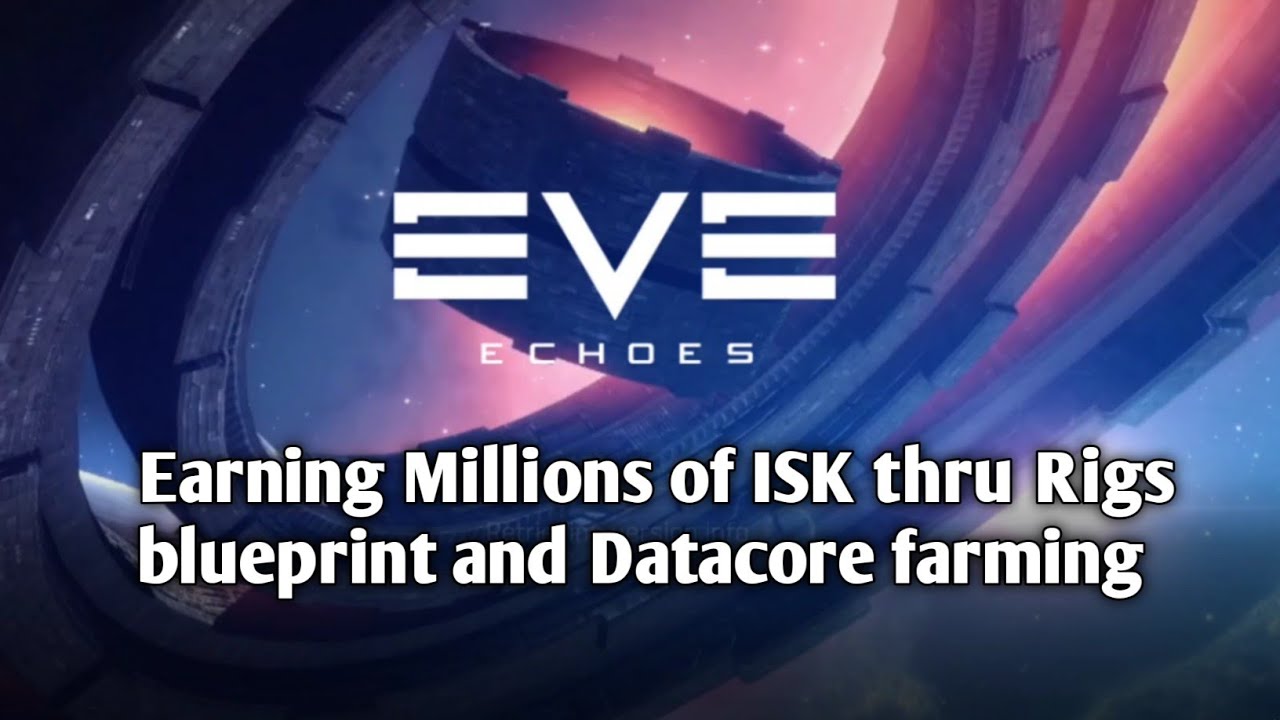 Eve Rig Eve Echoes | How to farm datacores and rig blueprints ( Scout and ...