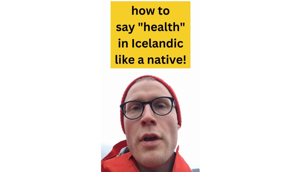 How to Say "Health" In Icelandic Like A Native