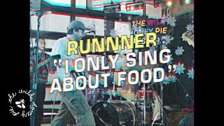 Runnner - I Only Sing About Food | The Wild Honey Pie On The Mountain 4