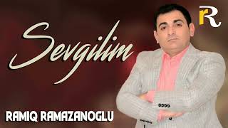 Ramiq Ramazanoğlu - Sevgilim 2022 Resimi